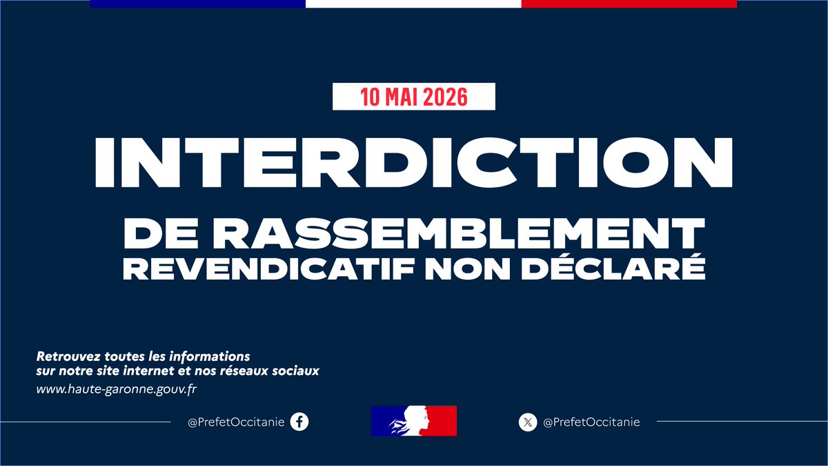 Image de Préfet d'Occitanie et de la Haute-Garonne - #ArrêtéPréfectoral | Interdiction de rassemblement revendicatif non déclaré le dimanche 10 mai 2026