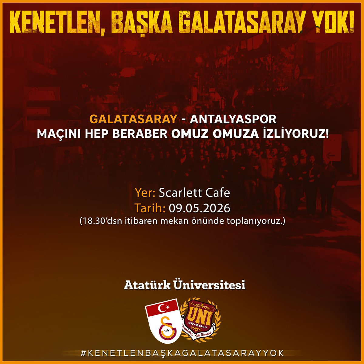 uAUNIAtaturk's tweet photo. İNANDIK BİZ SİZLERE!

GALATASARAY'ımızın Antalyaspor maçını hep beraber mekanımızda omuz omuza izliyoruz.

Yer:Scarlett Cafe (Serra City en üst kat)
Tarih:09.05.2026
Saat:20.00 (18.30'da mekanımızda toplanıyoruz.)

#ultrAslanUNI https://t.co/r37nuk8EEc