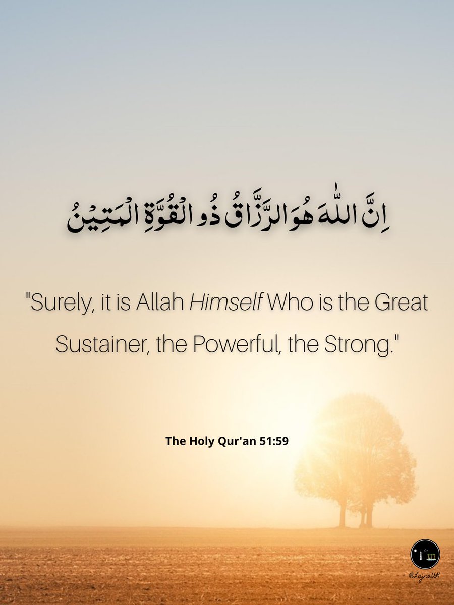 LajnaUK's tweet photo. “Surely, it is Allah Himself Who is the Great Sustainer, the Powerful, the Strong.”  

(Holy Qur’an, 51:59) https://t.co/Nu9lPTKKfJ
