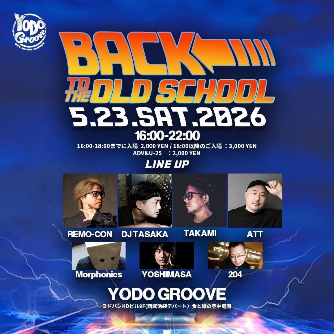 iflyertv's tweet photo. 明日開催🔥
5月23日 (土) 池袋のルーフトップベニュー
YODO GROOVEにて開催
「BACK TO THE OLD SCHOOL」
出演:REMO-CON、DJ TASAKA、TAKAMI、ATTほか
#iFLYER #EDM #dancemusic #DJ #イベント情報 #東京 #デイイベント #DAYEVENT
チケット販売中🎟️
https://t.co/UP86CjZbLp https://t.co/M1jCiAmBii