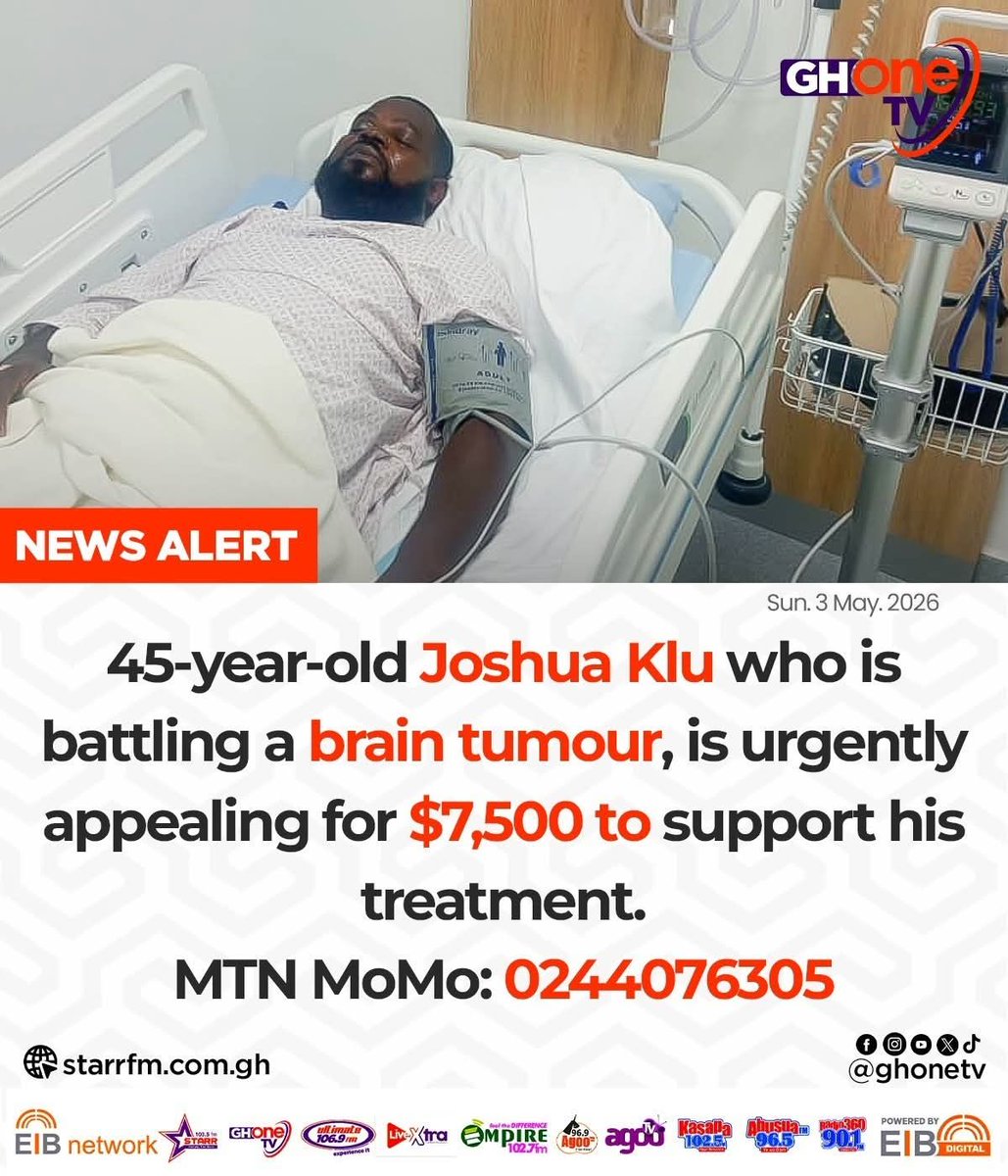 Help save the life of 45-year-old Klu Joshua Bright, who is battling a brain tumour and urgently needs $7,500 for treatment...

Donations can be sent via MTN Mobile Money: 0244076305.

#GHOneNews #EIBNetwork
#GHOneTV #NewsAlert