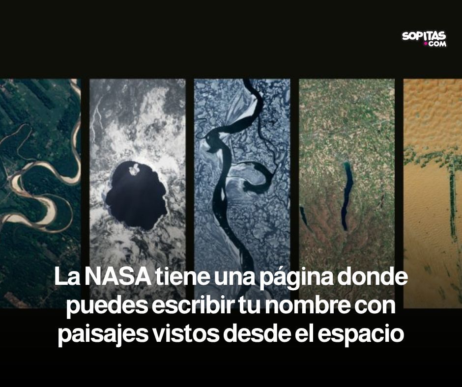 sopitas's tweet photo. ¿Te imaginas escribir tu nombre con paisajes vistos desde el espacio? La NASA lanzó una página interactiva que convierte imágenes satelitales de la Tierra en letras y se ve increíble ✨ https://t.co/EnZg9A8BFq https://t.co/6so21KkQLU