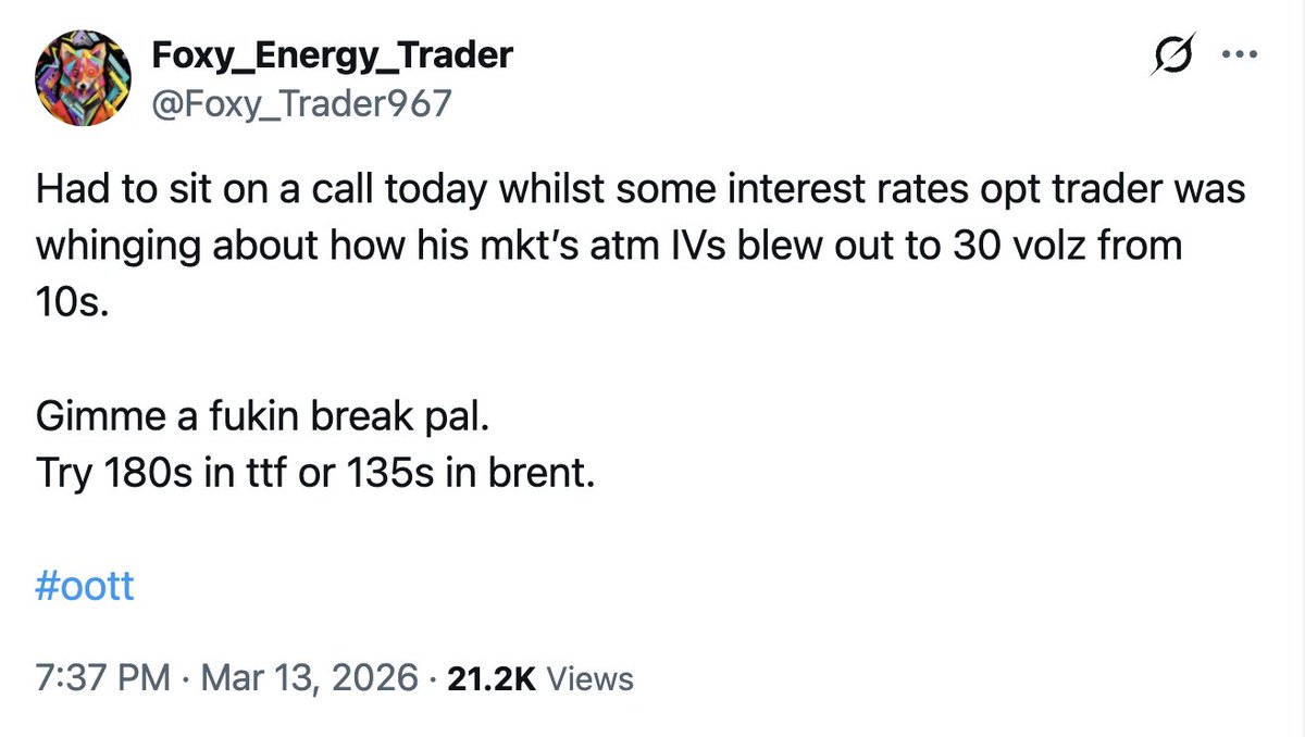ALikhodedov's tweet photo. There have been a lot of dunking on commodity traders recently - including from macro and fixed income guys. 

Wanted to share my perspective. My background is in EM fixed income - I started in a global investment bank as a hybrids / correlation trader (this stuff was called "exotics" before GFC and then it became a bad word), later was in charge of EM rates options business and also structured and EM eurobonds/CDS desks. Did this for 11 years and then some more.

Began actively trading commodities, among other things in 2019 (first sell-side, now buy side).

EM was not exactly "calm waters" - devaluations, inflation spikes, defaults. 

But I have to say even that did not prepare me for energy derivatives. Negative prices (and not only WTI in 2020, but e.g. persistently Waha in natgas), 150% implied vols ... TTF range between 2020 and 2022 was almost 100x (3.5 vs 340). US natgas Henry Hub futures and cash were trading sub $3 per MMBtu just before Fern winter storm this year in January; cash Henry Hub reached $30+ a week later (with some trades as high as $50 during the day). 
And some locations in NY and New England were like $130-170.

Modelling is also quite complex - e.g. you do not have "spot", you have futures that move around and on extreme moves most of the change is actually in the curve  - for instance, CLZ6 (Dec WTI future) moved from maybe $63 pre-war to $75 on April 7th, while the front month (COK6 - May) - from $65 to $120. So the move in COK6COZ6 was multiple of COZ6. Huge realised and implied vols  stress test the limitations of the models quite often.

Then there is an incredibly complex and arcane physical market (if you want to have a taste of it check out my note on Dated Brent). 

So while some other markets - rates / FX /equities are much larger, commodities is the wildest one and one of more complicated.

The @Foxy_Trader967 post captures my sentiment :).