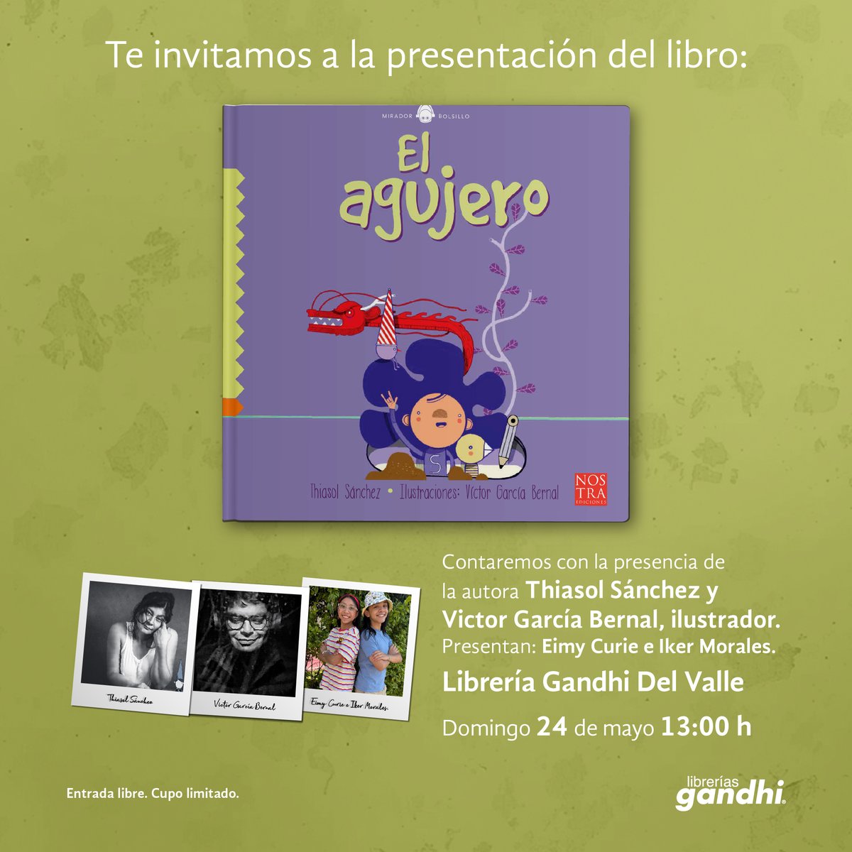 Nostraediciones's tweet photo. Eimy e Iker tienen una cita con @thiasol_sanchez y Victor M. García B., para platicar sobre el cuento:
📚 "El Agujero"

🌟 ¡Te esperamos!

 🗓️ Domingo 24 de mayo
⏰ 13:00
📍 Librería Gandhi Del Valle

#NostraEdiciones #ElAgujero #lectoriesiniciales https://t.co/V0vTCpN49N
