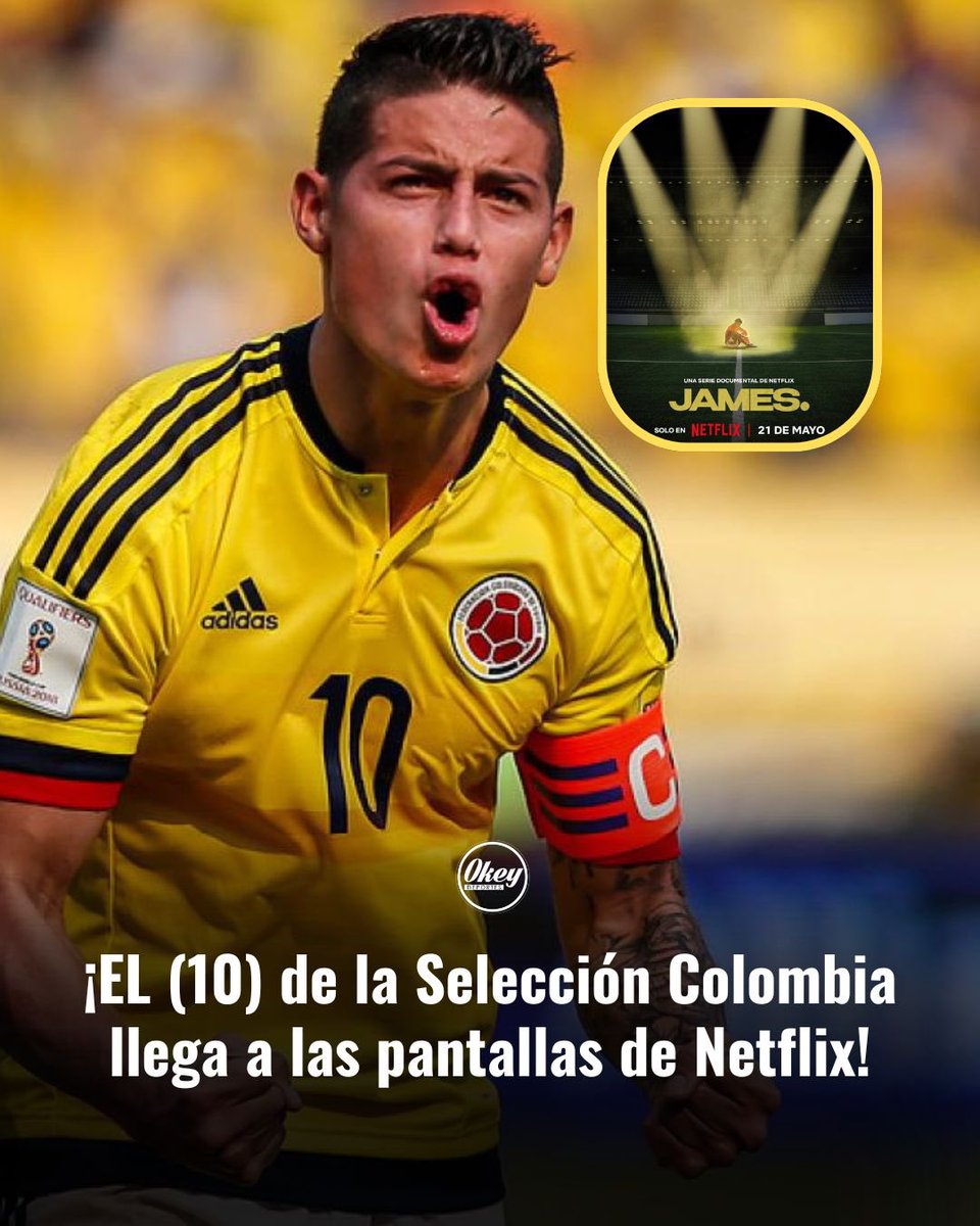 OkeyDeportes's tweet photo. ⚽️🇨🇴 | ¡EL (10) TIENE MINISERIE! 🔥
🎥 Netflix estrenará este 21 de mayo la serie de JAMES RODRÍGUEZ. Tendrá tres episodios que repasa su carrera como futbolista desde sus inicios hasta su presente. 🍿
#jamesrodriguez #netflix #james10 #seleccioncolombia #okeydeportes https://t.co/vYYCmSErYa