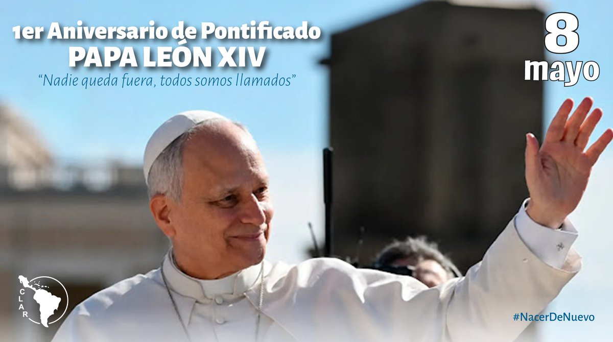 clar_vr's tweet photo. Con alegría celebramos el Primer aniversario del Pontificado del papa León XIV, un tiempo marcado por el servicio, la cercanía y el compromiso, escuchando sus realidades y anunciando esperanza en medio de los desafíos del mundo actual. 
 
#NacerDeNuevo https://t.co/UapEqeB6IF