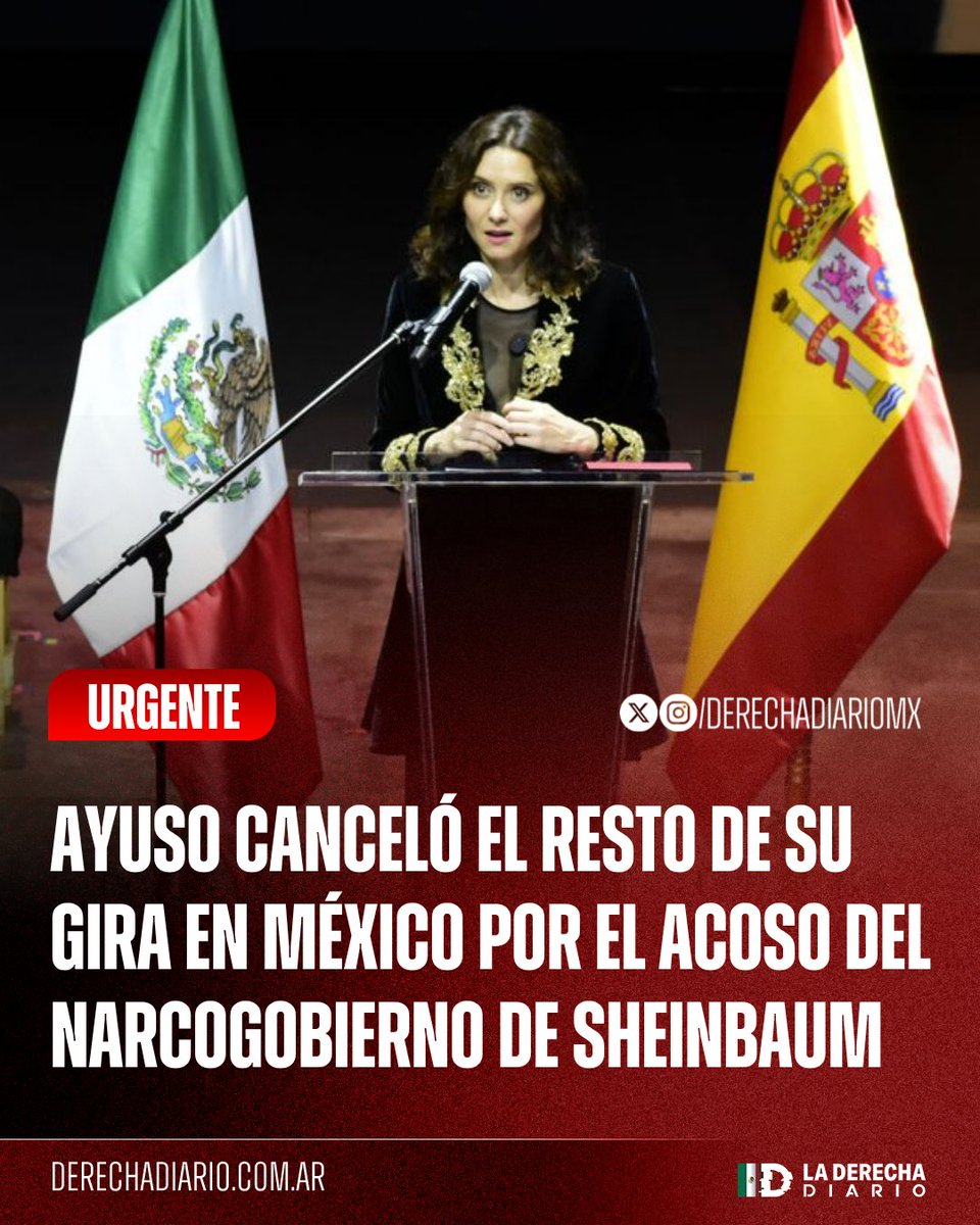 🚨🇲🇽🇪🇸 | #URGENTE BOICOT DESDE EL GOBIERNO: La Presidente de la Comunidad de Madrid, Isabel Díaz Ayuso, canceló el resto de su gira en México, que buscaba mejorar la relación con España, debido al acoso del narcogobierno de Sheinbaum, que enviaba saboteadores a los eventos de la