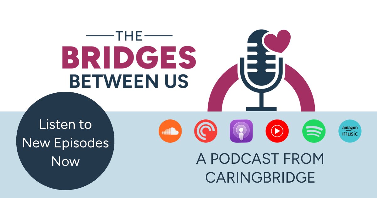 CaringBridge's tweet photo. #TheBridgesBetweenUs is streaming now. 🎙️ 
Real conversations. Real caregivers. No easy answers. 
🎧 Listen: https://t.co/eLVJZjoZRK 
#CaringBridge #Caregiving #HealthPodcast #FamilyCaregivers https://t.co/CXDtuwOdPT