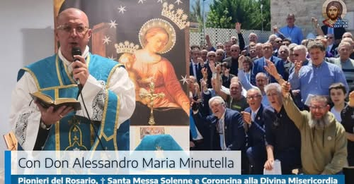 ORE 17:00 — TERZO SANTO ROSARIO MISTERI DELLA GLORIA E LITANIE LAURETANE CON I PIONIERI DEL ROSARIO.

A SEGUIRE SANTA MESSA SOLENNE E CORONCINA ALLA DIVINA MISERICORDIA DAVANTI AL SANTISSIMO SACRAMENTO.

TUTTO SUL CANALE YOUTUBE DI RADIO DOMINA NOSTRA 

youtu.be/T39IIE01OPc