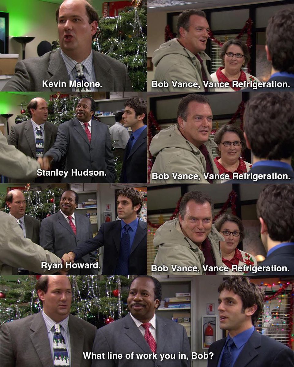 What line of work you in, Bob?