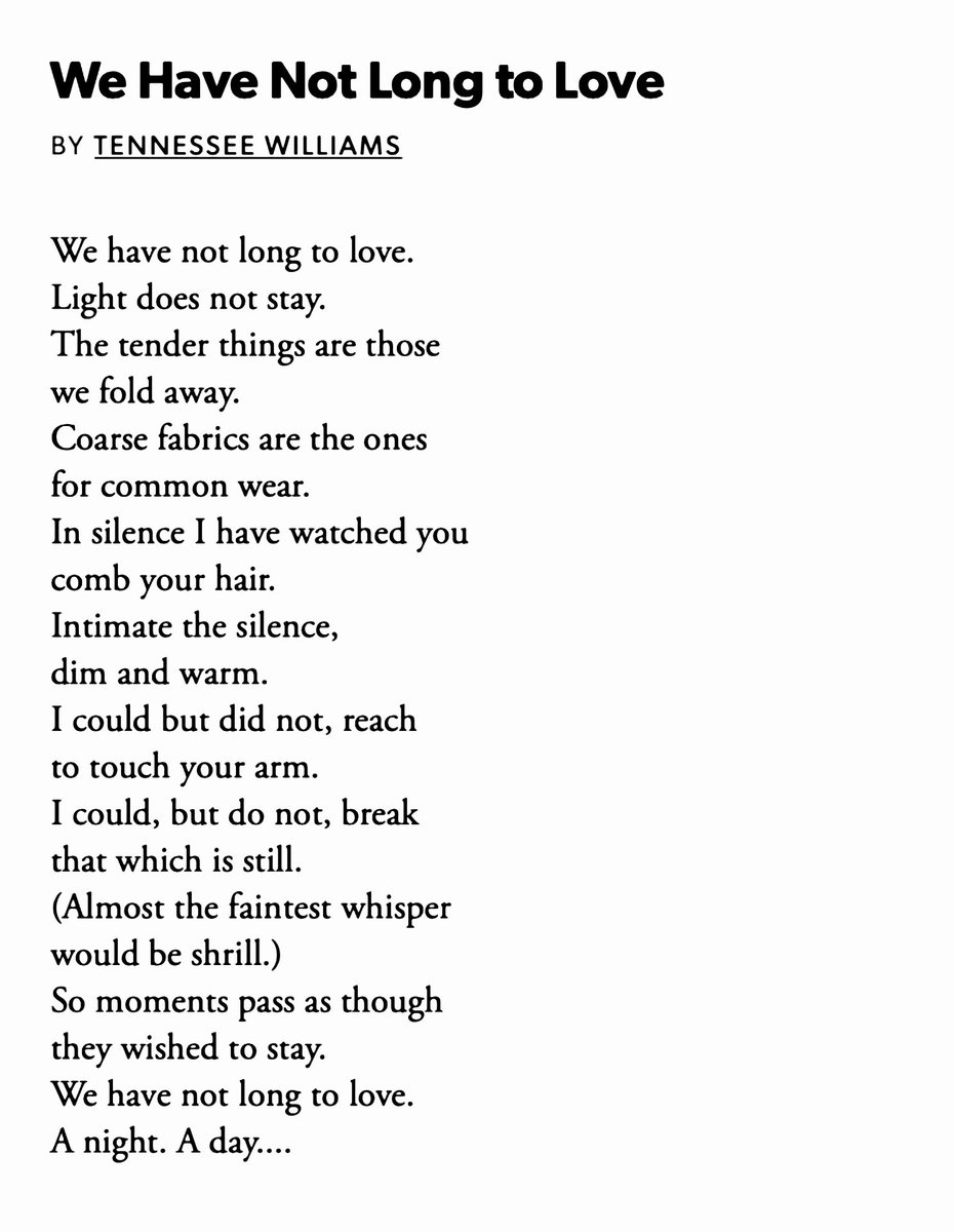 ― Tennessee Williams, We Have Not Long to Love