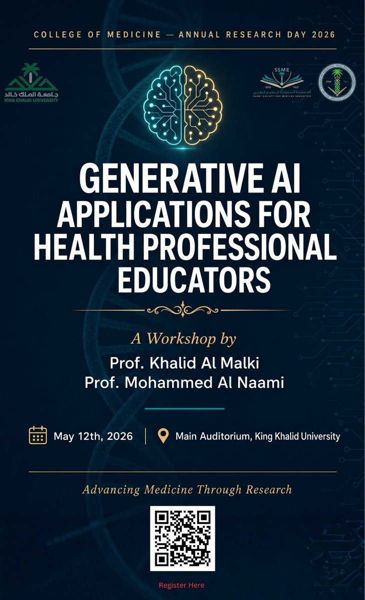 MEDKKU1's tweet photo. The College of Medicine at King Khalid University is pleased to invite you to attend a workshop as part of the Annual Research Day 2026 titled:

“Generative AI Applications for Health Professional Educators”

📅 May 12, 2026
📍 Main Auditorium, King Khalid University
🔗 Registration through the attached QR code.