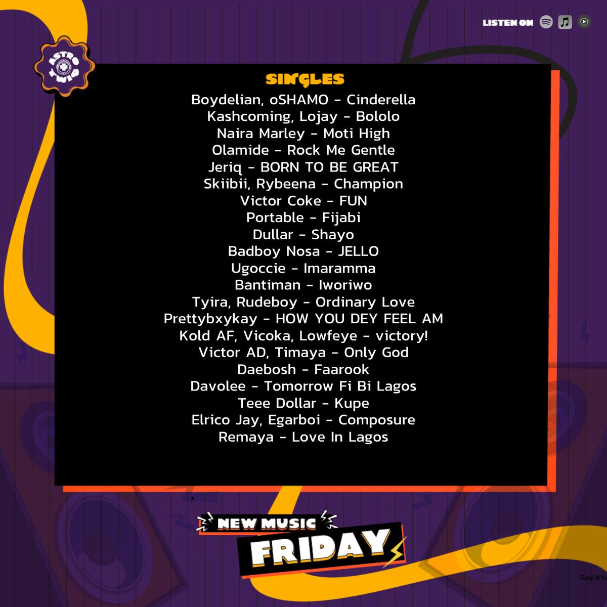 Astrotwig's tweet photo. Astrotwig New Music Friday!🪐
(A)
Adekunle Gold: Fuji Xtra
(EP)
Laidy: NAMI
(S)
Olamide: Rock Me Gentle
Dullar: Shayo
Portable: Fijabi
Victor Coke: Fun
Tee Dollar: Kupe
Naira Marley: Moti high
🖼️⭐: @adekunleGOLD
💽: Fuji Xtra
🔗: https://t.co/NBvL5BP8Gl
#stayastro🚀 #stayabove💜 https://t.co/wQBXUmtDl6