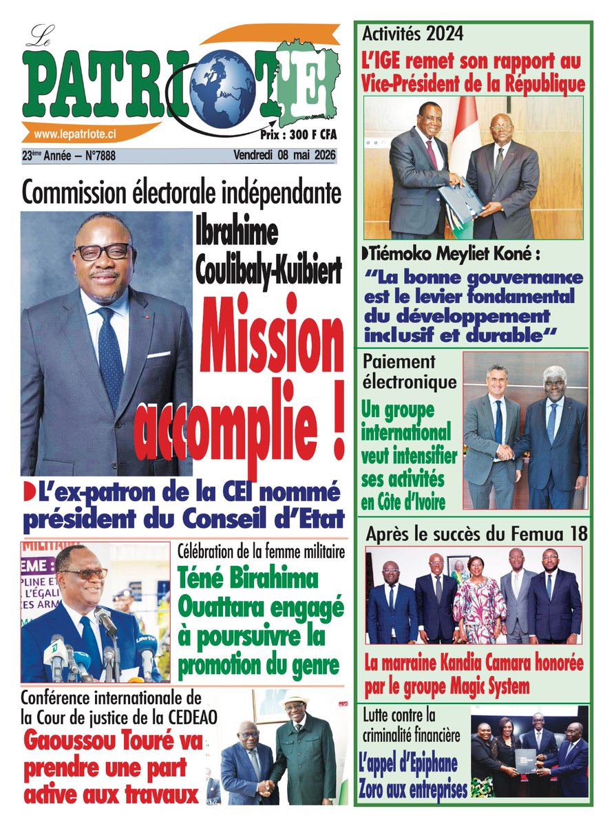 LePatrioteCI's tweet photo. Le Patriote n°7888 du Vendredi 08 Mai 2026
-Commission électorale indépendante : Ibrahime  Coulibaly-Kuibiert, mission accomplie !
-Activités  : L’IGE remet son rapport au  Vice-Président de la République https://t.co/qaApRuvJVh