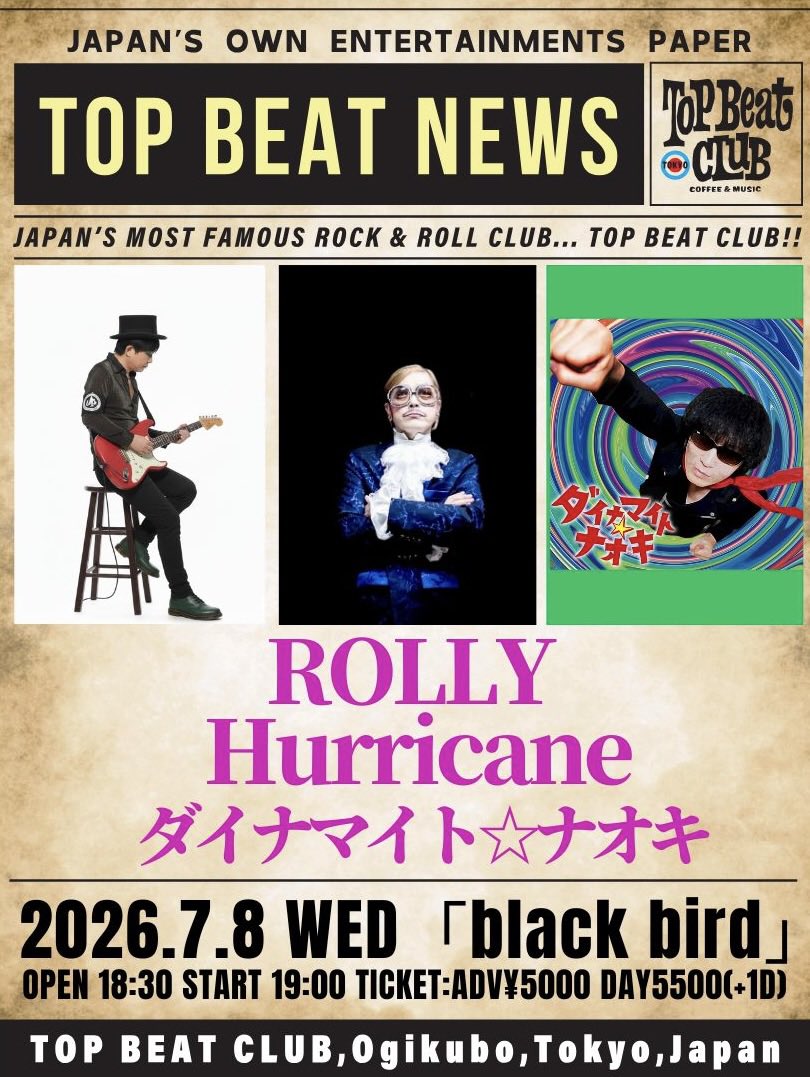 ROLLYさん、Hurricaneさんとのスペシャルイベント✨
予約始まりました！！

⬛︎7月8日(水)荻窪TOP BEAT CLUB
「black bird」
OPEN 18:30／START 19:00
前売り￥5,000／￥5,500
［出演］
ROLLY
Hurricane
ダイナマイト☆ナオキ

入場順：Peatix→各バンド予約

【Peatix URL】
peatix.com/event/4983046