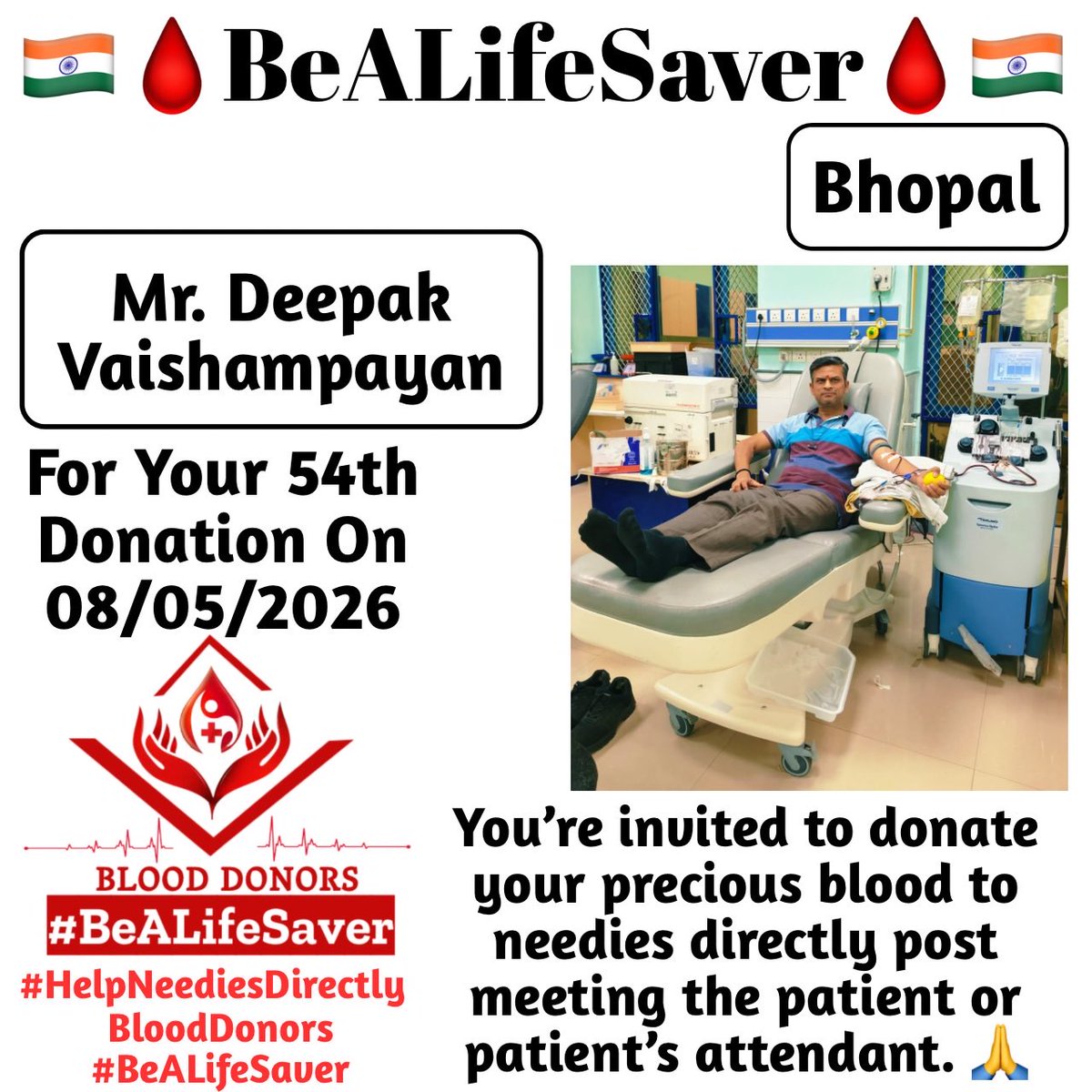 🙏 Congrats To Dear Deepak Vaishampayan For His 54th Blood Donation 🙏

#HelpNeediesDirectly #BeALifeSaver

Today's hero, Dear Deepak Vaishampayan, donated blood in Bhopal for the 54th time to help a patient in need. Heartfelt gratitude and respect for his selfless act.