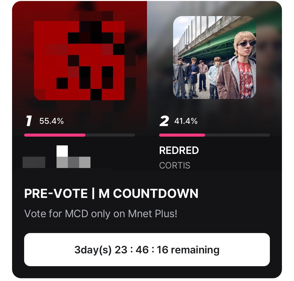 🚨 CORTIS MCD PRE-VOTE FOR THE 3RD WIN 🚨  

COERS, this is our chance to push for a TRIPLE CROWN on M COUNTDOWN 🏆🏆🏆  

Please vote for CORTIS — “REDRED” on Mnet+ EVERY SINGLE DAY and don’t skip resets
Ends - 12.05.26 [23:59 KST]
🗳 Mnet+ Pre-Vote  
📌 5 votes per