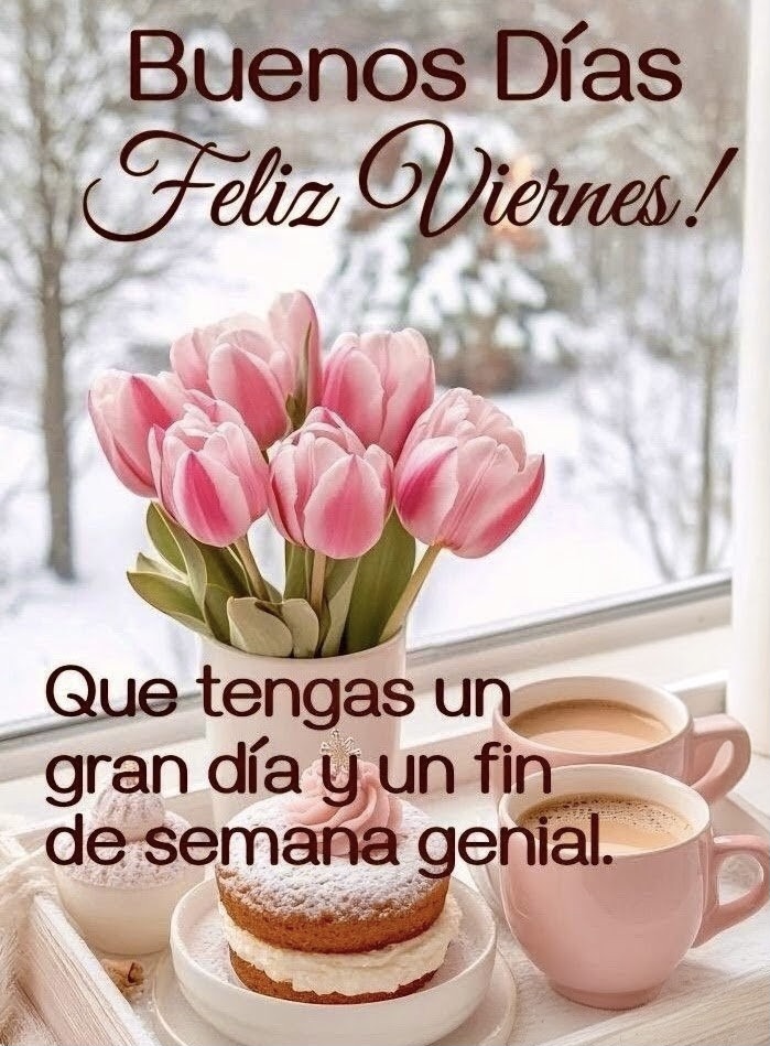 Buenos días ☀️😊☀️🥰☀️🤗☀️
Feliz  Viernes  ☕️🥪🥗🌽🥝🍇🥭
Maravilloso fin  de semana  👋🏻😍👋🏻
Bendiciones  🙏🏻🩷🌷🩷🌷🩷🌷🩷