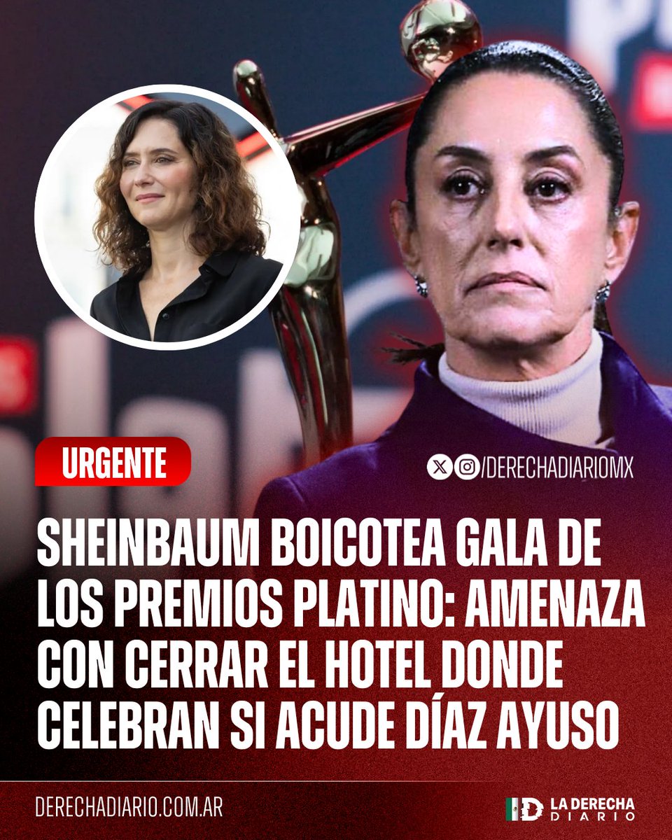 🚨🇲🇽🇪🇸 | #URGENTE La narcocomunista Claudia Sheinbaum amenaza con boicotear la gala de los Premios Platino 2026 en Xcaret, mandando a cerrar el hotel donde se celebra el evento, si la presidente de la Comunidad de Madrid, Isabel Díaz Ayuso, asiste al lugar.