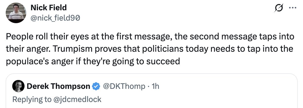 DKThomp's tweet photo. I am sympathetic to all of these criticisms. "What is the shortest political message that gets angry people who don't follow politics to vote for you?" is indeed one way to engage w/ political debates.

But it's not the only way to engage. "What is actually true about the world?" is another question you can ask. "What policy interventions have been proven to produce better results in the long run?" is another question.

If you force every policy issue through the eye of the needle of "must come up with 5-word political message for angry people," you're liable to end up with a bunch of wrong and bad ideas about the world that just happened to pass an arbitrary test and doesn't set you up to do Actual Good Things *in the event that you actually get elected*. Which is, at least, half the point of politics!