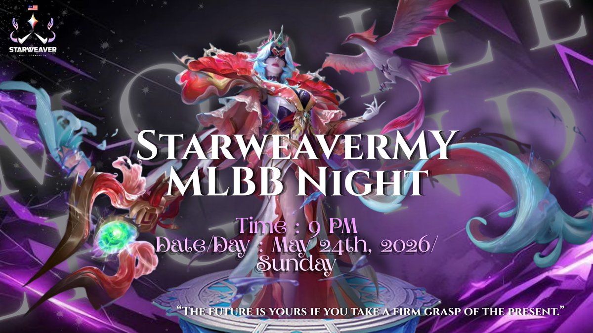 StarWeaverMY's tweet photo. 🌌 StarWeaver Transmission 🌌
Greetings, StarWeavers 🚀 

 [StarWeaverMY MLBB Custom Room Night Open Lobby 5 vs 5]

Day/Date : Sunday, May 24th, 2026
Time : 9:00 pm
Room : StarWeaver Discord Server

Let's have fun soon in MLBB 😏  See you there

#StarWeaver #MYVT https://t.co/q7Ur9dm5gn