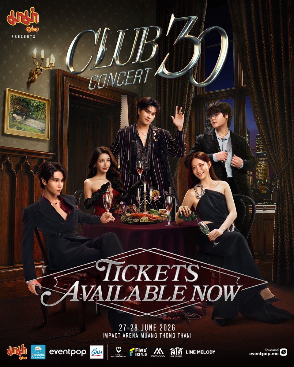LOVEiS_SHOWBiZ's tweet photo. 🥂🪩 TICKET AVAILABLE NOW
#CLUB30CONCERT 

ขณะนี้ระบบได้เปิดจำหน่ายบัตรอย่าง
เป็นทางการแล้ว ขอให้ทุกท่านกดบัตรได้
ในรอบการแสดง โซน ที่นั่งที่ท่านต้องการ 

แล้วเจอกันที่ CLUB 30 ✨

__________
มาม่า Presents “CLUB 30 CONCERT" 

🏟️ 27-28 JUNE 2026 
IMPACT ARENA MUANG THONG THANI

💍 TICKET PRICES 7000, 6500, 6000, 5500, 5000, 4500 4000, 3500, 3000, 2500, 2000, 1800
(INCLUDES VAT 7% AND PLATFORM FEE) 

🎟️ TICKETS ON SALE
23 MAY 2026 11:00 AM (GMT+7) 
AT EVENTPOP

#LOVEiSSHOWBiZ 
#LOVEiSENTERTAINMENT