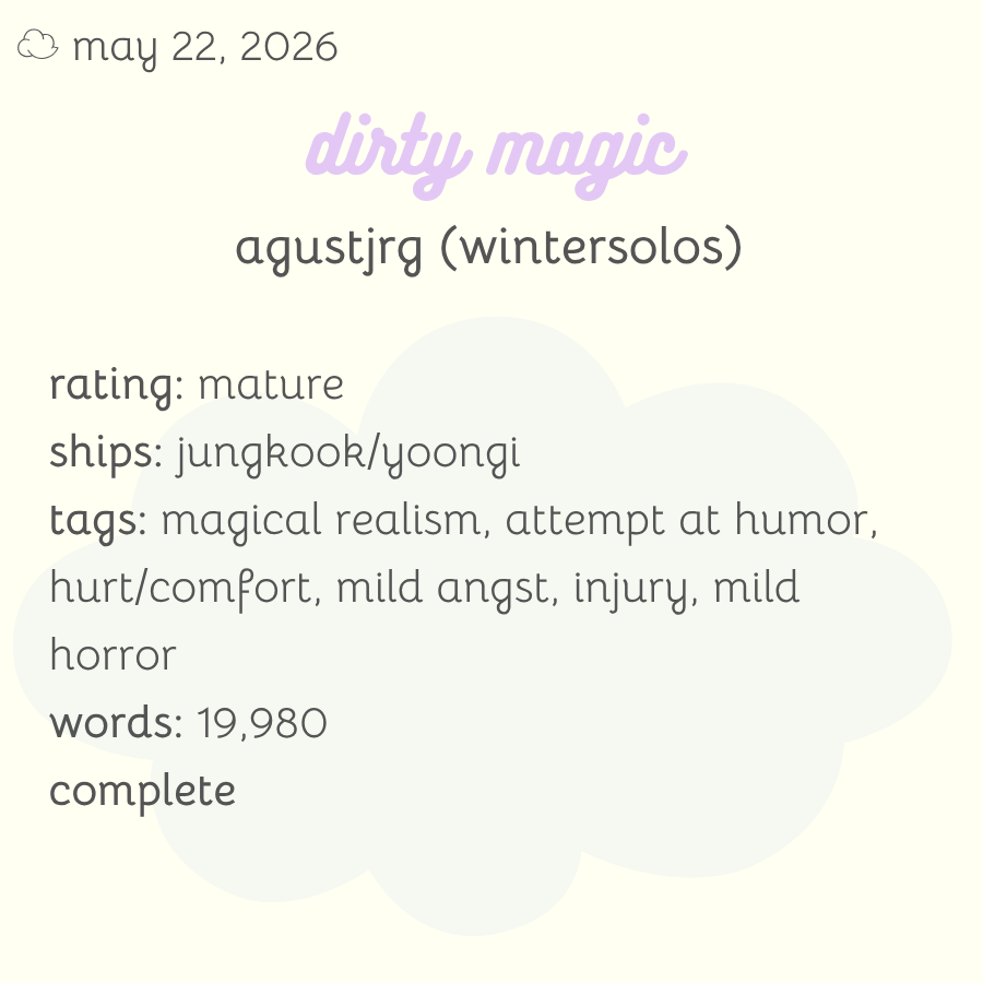 bedtimebangtan's tweet photo. 05/22

dirty magic is from the @ynkkfantasyfest by agustjrg (wintersolos) / @agustjrg - read it here: https://t.co/MoizzmRyby 

remember to check those tags before reading and leave a kudos/comment to show your love 💜 https://t.co/jUjKtH84cP