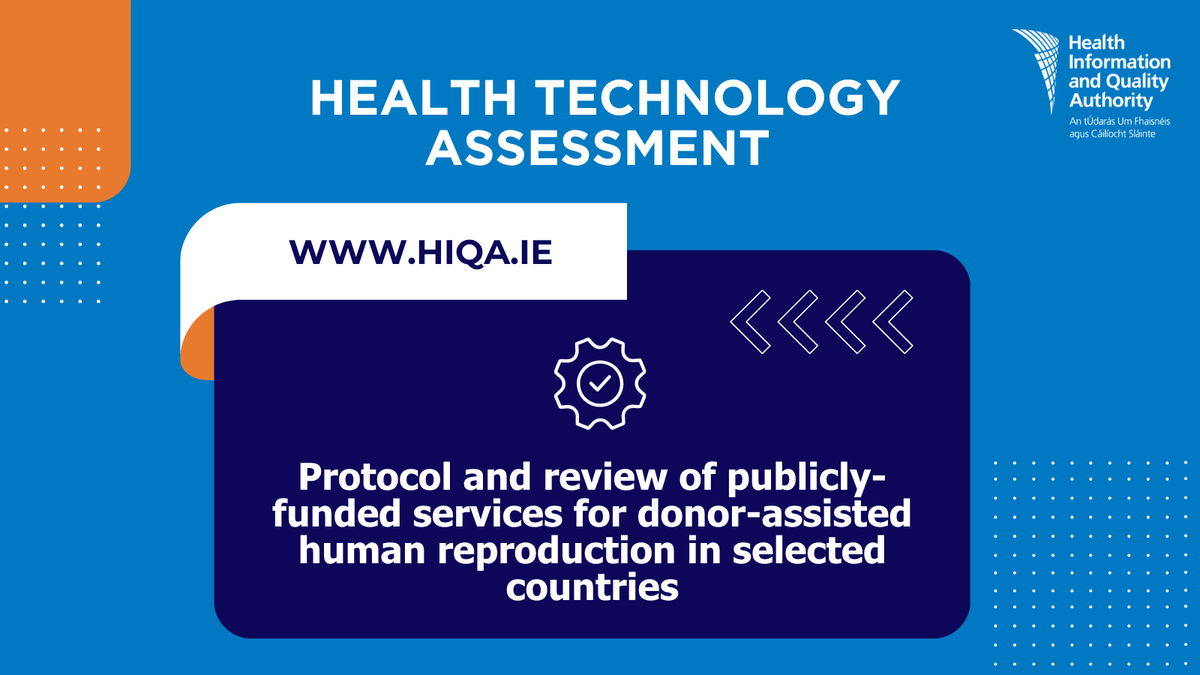HIQA's tweet photo. We have published a protocol and a review of publicly-funded services for donor-assisted human reproduction in selected countries. Find out more: https://t.co/UHrdLRUtNC https://t.co/F9p2bYQ2KP
