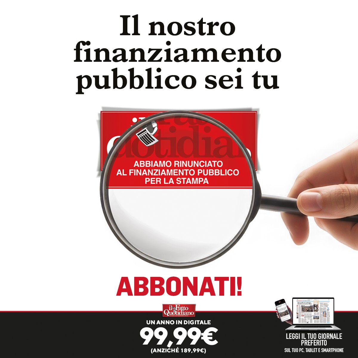 fattoquotidiano's tweet photo. Il Fatto Quotidiano ha rinunciato anche quest’anno 𝐚𝐢 𝐟𝐢𝐧𝐚𝐧𝐳𝐢𝐚𝐦𝐞𝐧𝐭𝐢 𝐩𝐮𝐛𝐛𝐥𝐢𝐜𝐢 𝐩𝐞𝐫 𝐥𝐚 𝐬𝐭𝐚𝐦𝐩𝐚.
Dal 2009 manteniamo il patto con voi, abbonati e lettori: fare un giornalismo 𝐥𝐢𝐛𝐞𝐫𝐨, senza sconti e senza padroni.
Continuate ad acquistarci nelle edicole, ad abbonarvi e a regalare abbonamenti al "Fatto" ai vostri amici e conoscenti. E ricordatevi che il nostro unico finanziamento pubblico 𝐬𝐢𝐞𝐭𝐞 𝐯𝐨𝐢 𝐥𝐞𝐭𝐭𝐨𝐫𝐢.

Fino al 26 maggio l'abbonamento annuale è ad un prezzo speciale 👉 https://t.co/Kzy718X2eO