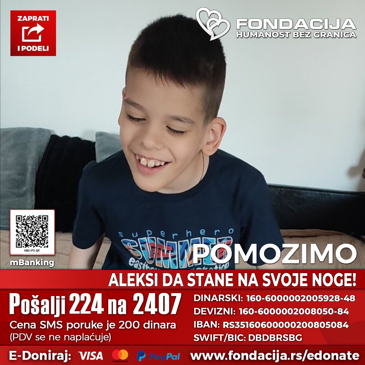 1na2407's tweet photo. 🇷🇸 Pošalji SMS: 224 na 2407
https://t.co/Vgdrk4LF3n
(link za mobilne)

Aleksa (2016.) je prevremeno rođen i zbog nedostatka kiseonika ima ozbiljne zdravstvene probleme – cerebralnu paralizu, epilepsiju i oštećenje vidnih nerava. Ne hoda i stalno je na terapijama.

Kako možete da pomognete?

🇷🇸 Pošalji SMS: 224 na 2407
https://t.co/Vgdrk4LF3n
(link za mobilne)

💳 Doniraj karticom: https://t.co/tOWzPiSrl4

🌐 PayPal: info@fondacija.rs
Link: https://t.co/oVes8JQRZr

📲 Skeniraj QR kod i doniraj putem mobilnog telefona - mBanking

Sredstva su potrebna za lečenje, rehabilitacije, terapije, lekove i putne troškove.
Pomozimo Aleksi da napravi prve korake!❤️❤️

Retvituj ovu objavu i zaprati nas jer humanost se umnožava kada se deli. 🙏