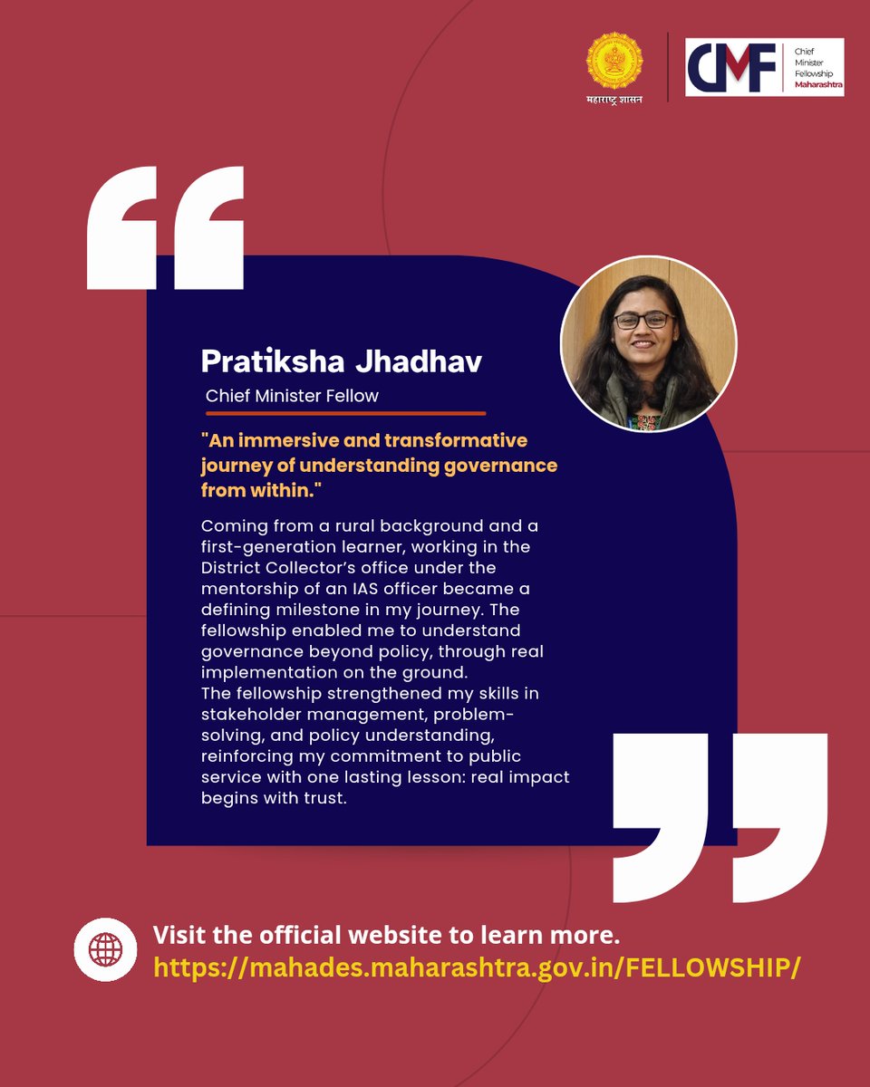 CMFP_MH's tweet photo. Governance is not just about policies on paper, it’s about creating visible impact on the ground.

From a rural background to working closely with the District Collector’s office, Pratiksha's journey reflects growth, resilience, and purpose. Through hands-on governance, mentorship, and public service, she discovered that meaningful change begins with trust and understanding people at the grassroots level.

A story of learning, leadership, and trust.

Applications Open Now!

⚠️Last date to apply: 27 May 2026

Learn more and apply here:
🔗https://t.co/VDJp9yruTT

#CMFellowship #DevendraFadnavis #CMOMaharashtra #youthempowerment #CareerOpportunity #ApplyNow