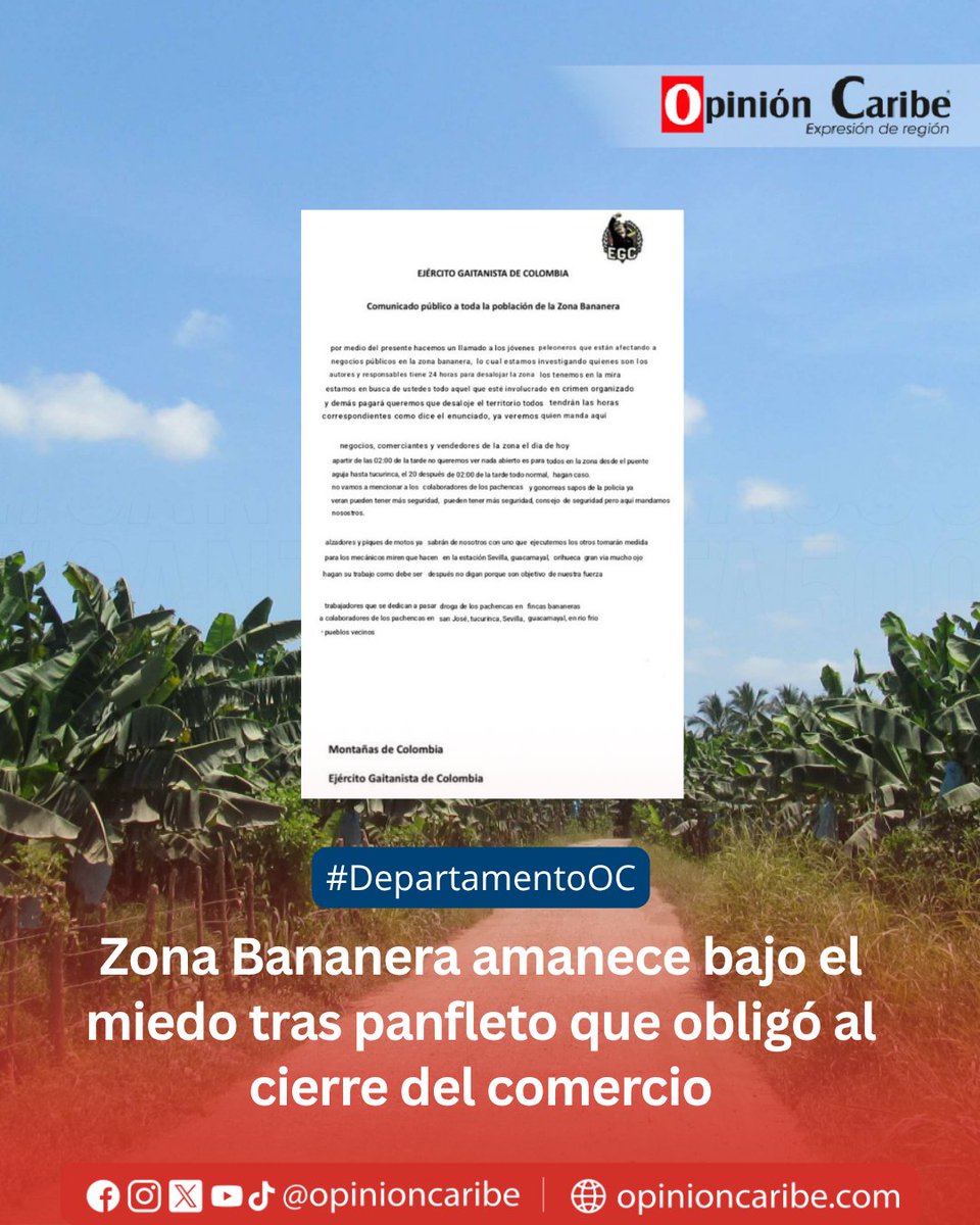 opinioncaribe's tweet photo. #DepartamentoOC El municipio de Zona Bananera vive horas de tensión y temor luego de la circulación de un panfleto atribuido presuntamente al Ejército Gaitanista de Colombia (EGC), en el que se ordenaba el cierre del comercio y restricciones a la movilidad de la población civil.

▶️https://t.co/PaPHSGhcr9

@by_vicro500 @ElCallejeroSM @PdhalSN @mmarguiguerra @DefensoriaCol @PoliciaDEMAG