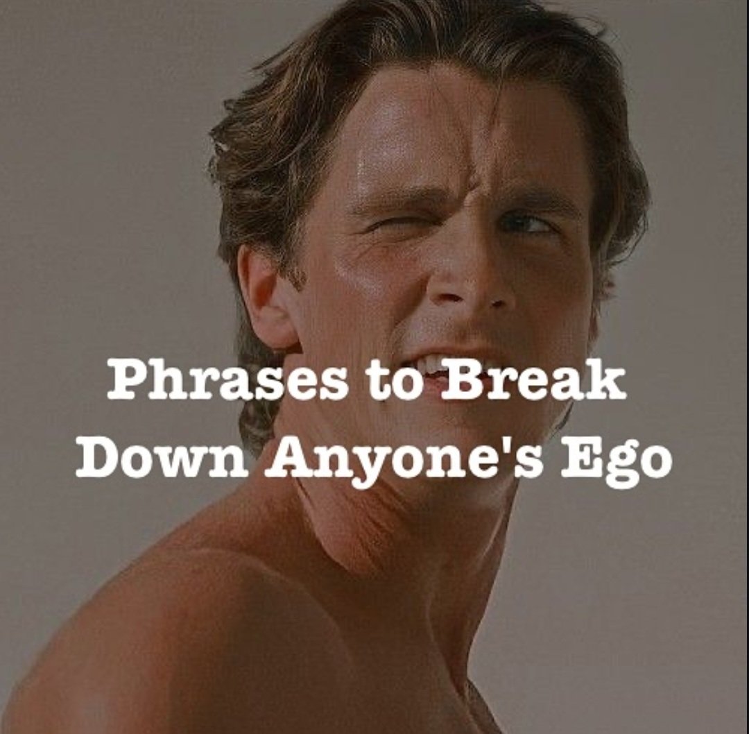 TrueMenTales's tweet photo. 8 Phrases to Break Down Anyone's Ego

- thread - https://t.co/ZwOozzyreo