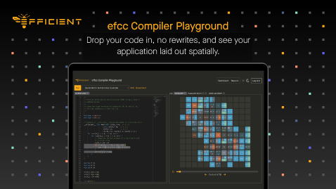 efficient_hq's tweet photo. Energy has always been the constraint that forced engineers to compromise. It doesn't have to be.

The effcc Compiler lets you run your existing C code on the Fabric architecture and see real efficiency gains on real workloads. No rewrites. No new toolchain. The effcc Compiler Playground shows you exactly how your code is distributed across the Fabric, cycle-by-cycle, tile-by-tile, and gives you visual energy estimates so you can see the efficiency gains for yourself.

Check out the effcc Compiler Playground and see what your code can do: https://t.co/wWcI4XTCw2

#EfficientCPU #ElectronE1 #FabricArchitecture