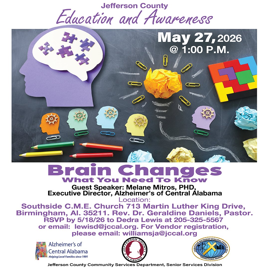JeffCoToday's tweet photo. Join our Senior Services division for a special Education and Awareness event on Brain Changes and what you need to know, 1 p.m. May 27th at Southside CME church, 713 Martin Luther King Drive, 35211. The speaker is Melane Mitros, PHD, Executive Dir. of Alzheimer's of Central AL. https://t.co/nrZBi1WT9s