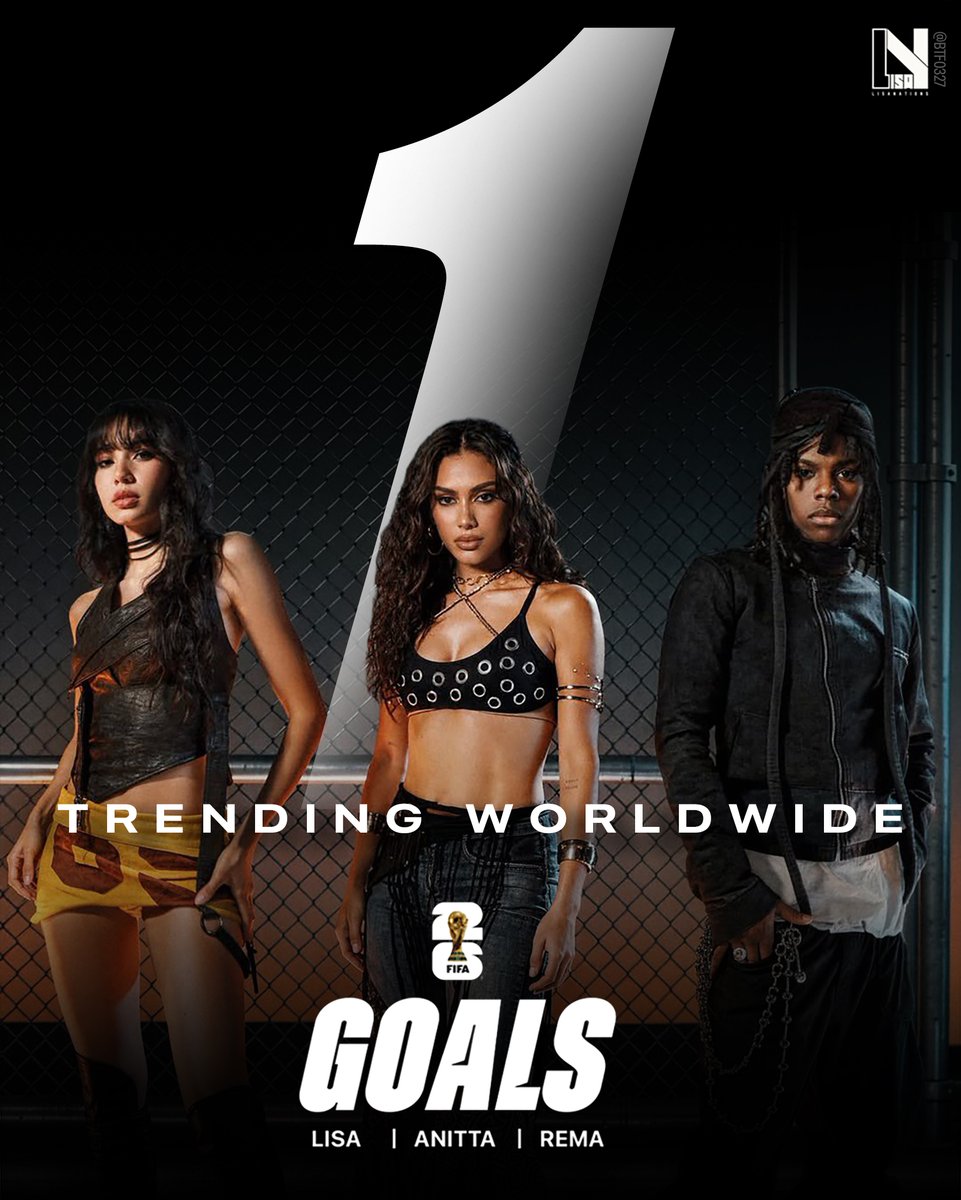 LISANATIONS_'s tweet photo. NO.1 Trending Worldwide 🔥🌍

GOALS OUT NOW
#LISAxANITTAxREMA
#LISAxGOALSxFIFA https://t.co/MlrQgmGp8T
