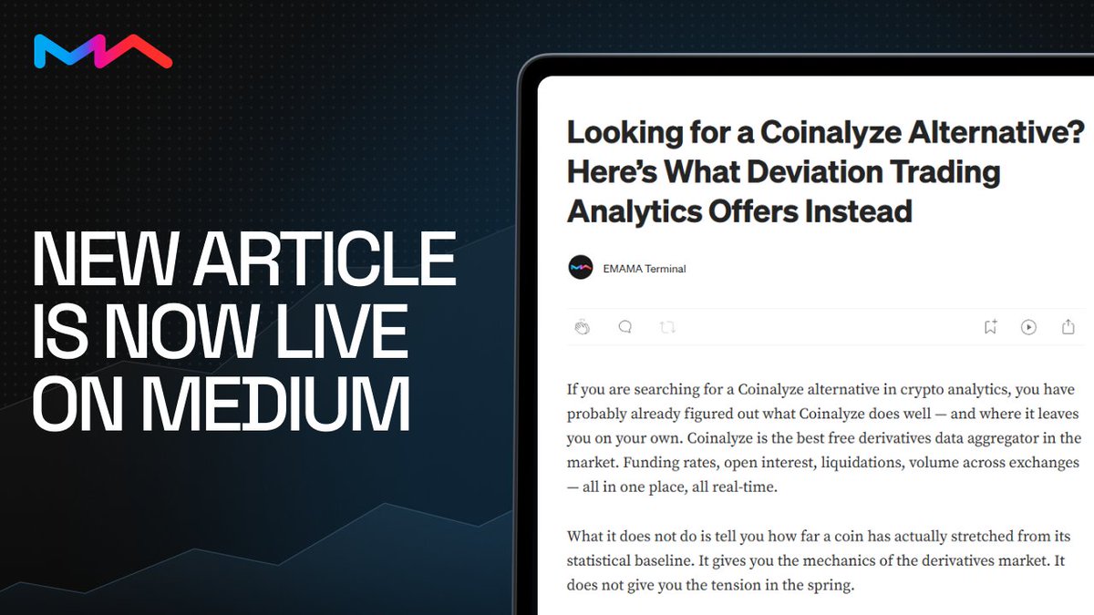 EMAMA_Terminal's tweet photo. 📡New Medium article
⠀
Coinalyze shows derivatives mechanics.
⠀
EMAMA shows market tension.
⠀
• funding rates ≠ deviation
• OI ≠ statistical extension
• 500+ coins across 27 timeframes
• multi-timeframe convergence alerts
• deviation as a primary signal
⠀
Different layer. Different edge.
⠀
Full article 👇
https://t.co/YwvbFy6OKm
⠀
#crypto #trading #bitcoin #EMAMA