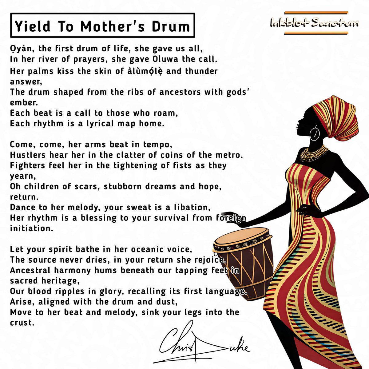 chrisduke97's tweet photo. ©ChrisDuke
#InkblotSanctum

Yield To Mother’s Drum 🥁

Some rhythms do not entertain.
They remember you.

#AfricanPoetry #SpokenWord #Poetry https://t.co/uzHTusGyrq