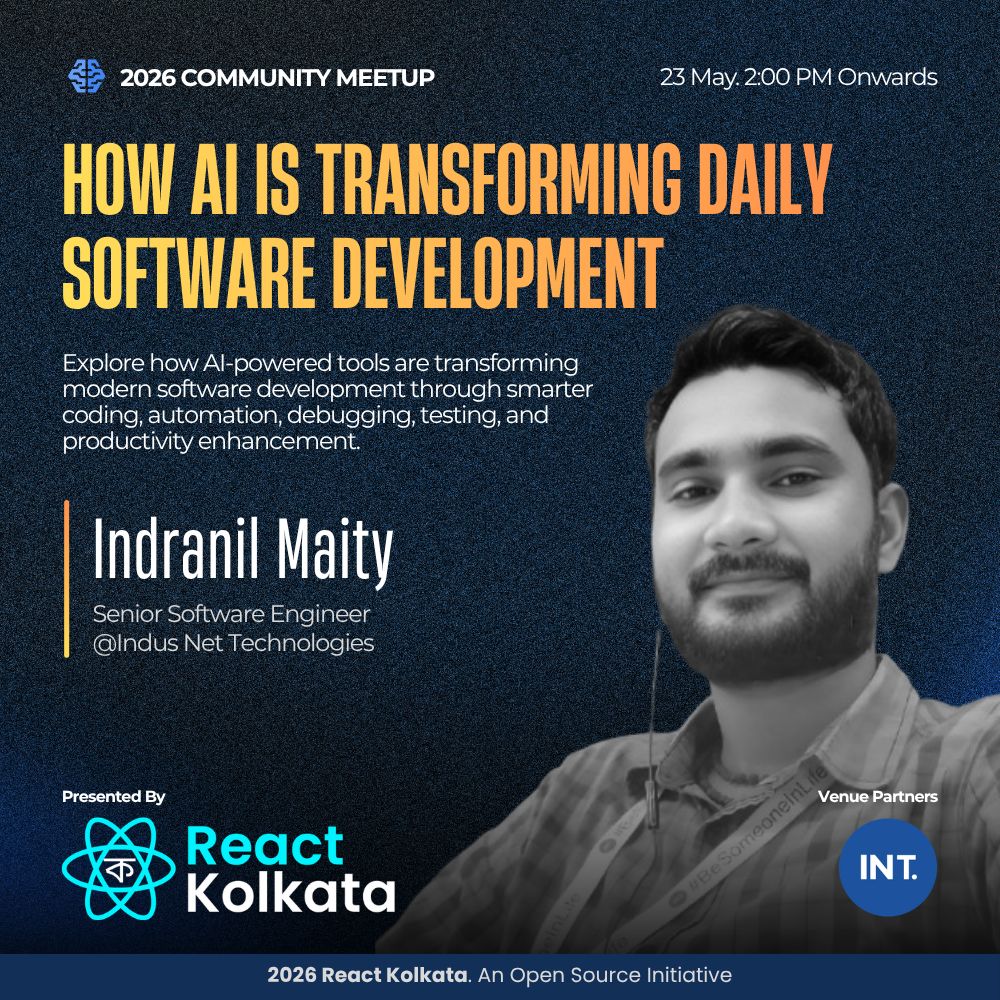 reactkolkata's tweet photo. Announcing our THIRD speaker for React Kolkata!

Excited to welcome Indranil Maity

Backend expert in GraphQL APIs &amp; AI.

🎙️“How AI is Transforming Daily Software Development”
⚡AI-powered coding &amp; smarter workflows.

📍Indus Net Technologies, Sector V
📅May 23, 2026
🕑2 PM sharp https://t.co/OhDuLChk2r