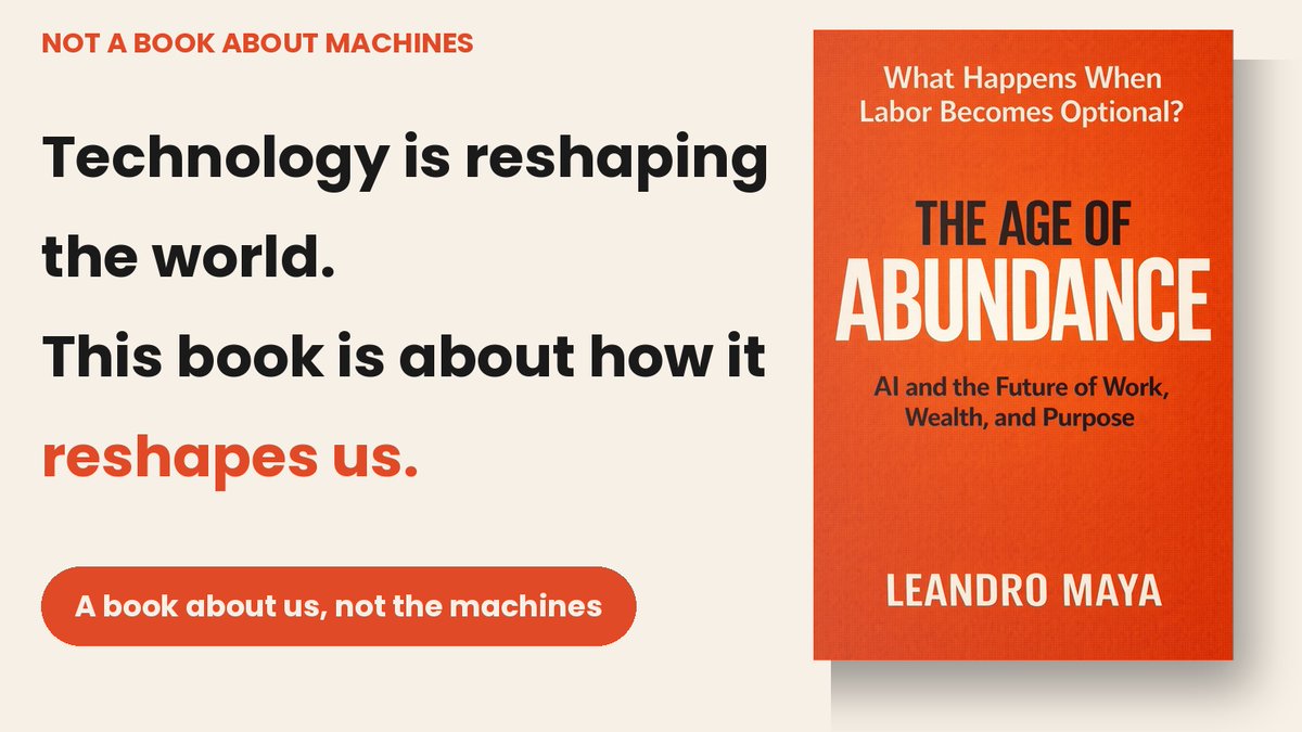 leandrozmaya's tweet photo. Technology is reshaping the world. The real question is how it reshapes us, and that is what this book is about.  The Age of Abundance is not a book about technology. It is a book about our future.