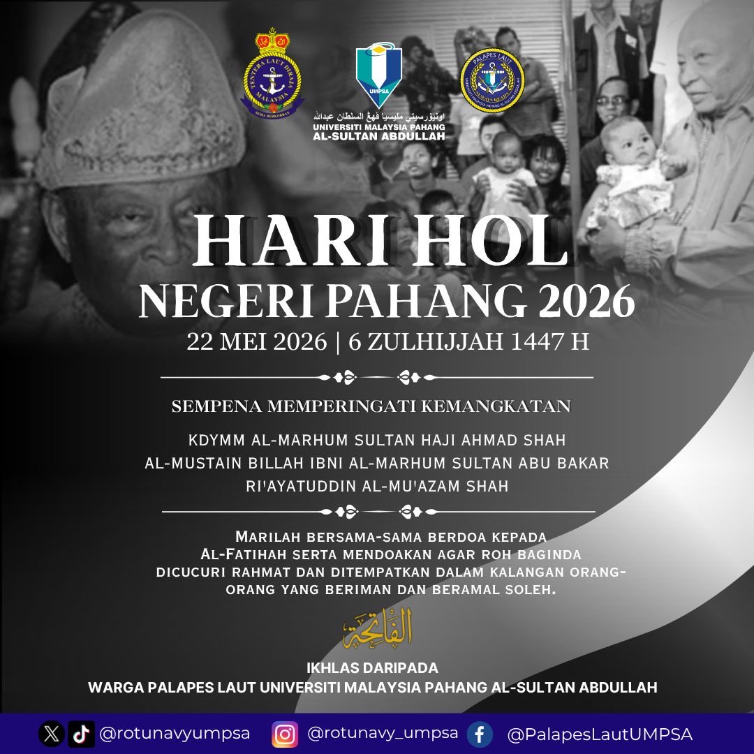 rotunavyumpsa's tweet photo. [ 22 Mei 2026 || HARI HOL NEGERI PAHANG ]

Hari Hol Pahang merupakan hari memperingati jasa, kepimpinan serta pengorbanan Almarhum Sultan Pahang. Selamat Hari Hol Negeri Pahang daripada kami, warga PALAPES Laut UMPSA. 

#navyrotuumpsa #palapeslautumpsa #palapeslaut #psstldm https://t.co/FqUmyJpbK2
