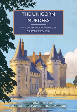 CriFiLover's tweet photo. Which book is the 150th to be published by British Library Classics?
It's John Dickson Carr's The Unicorn Murders, first published in 1935 and a delight to read. Here @EzzBrit revisits this true classic of the Golden Age.
We've posted a couple of vintage jackets below as well...
https://t.co/V9AHtp5kaI