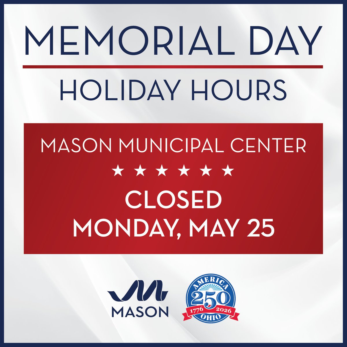 imaginemason's tweet photo. City offices will be closed on Monday, May 25, 2026, in observance of Memorial Day. Waste and recycling collection is not affected by the holiday and will be removed according to the normal schedule. 
For more information regarding Memorial Day events: https://t.co/6apRdiELhq https://t.co/0uf5wzD0jV