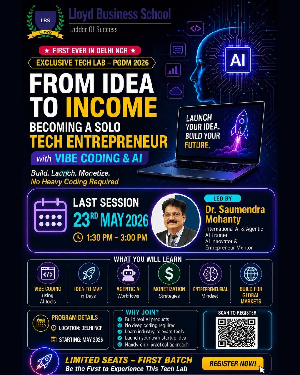 lloydlbspgdm's tweet photo. Executive Education Program
SDP Series : Last session for AI in Functional Domain Scheduled for 23rd May 2026

From Idea to Income — Exclusive 
📅 23rd May 2026 | 🕑 1:30 PM – 3:00 PM
Led by Dr. Saumendra Mohanty
#LloydBusinessSchool #TechLab #VibeCoding #AIEntrepreneur #PGDM2026 https://t.co/BVr2pYRQEy