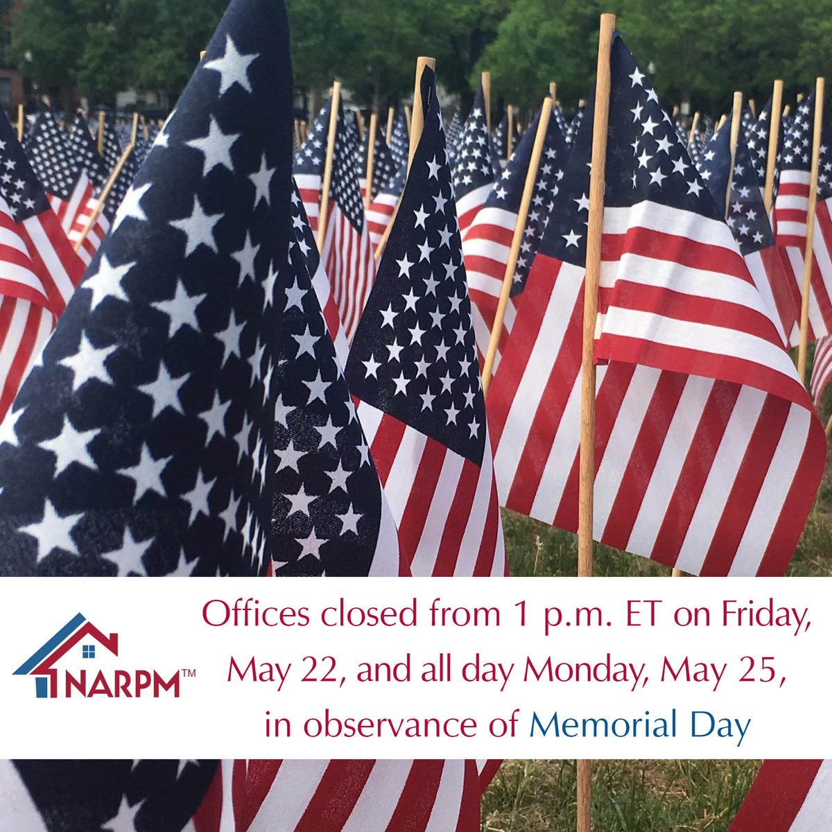 NARPM's tweet photo. 📣 NARPM will close at 1 p.m. ET today in observance of Memorial Day and will reopen at 8:30 a.m. Tuesday, May 26. Have a safe and happy holiday! 🇺🇸 https://t.co/6xtAc61Cft