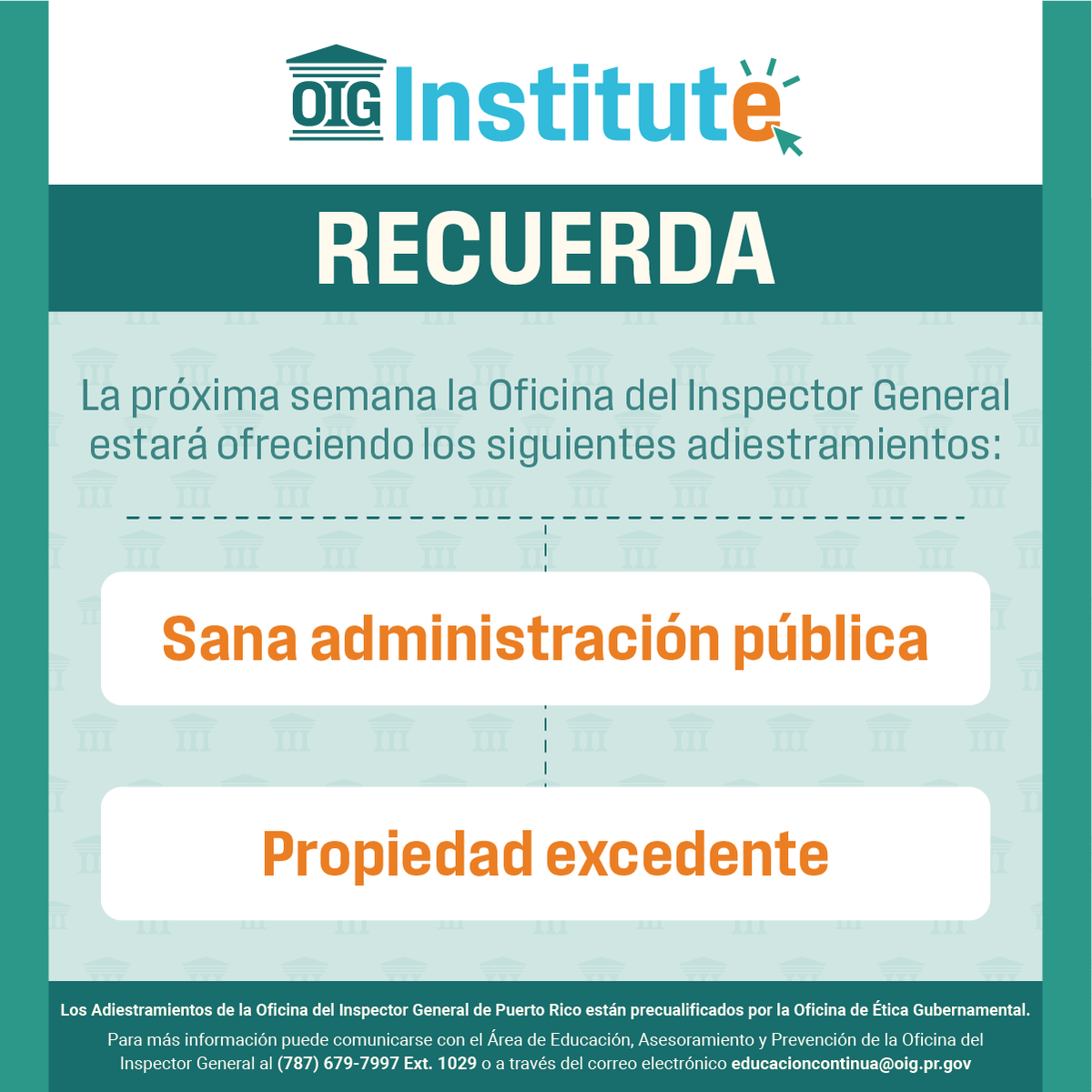 OIG_PR's tweet photo. 📅El miércoles 27 de mayo de 2026, la Oficina del Inspector General ofrecerá adiestramientos sobre Sana administración pública y Propiedad excedente.

Regístrate en OIG Institute a través de https://t.co/LV7snqlSKB y matricúlate en los adiestramientos disponibles. https://t.co/sZ9ulo4BmR