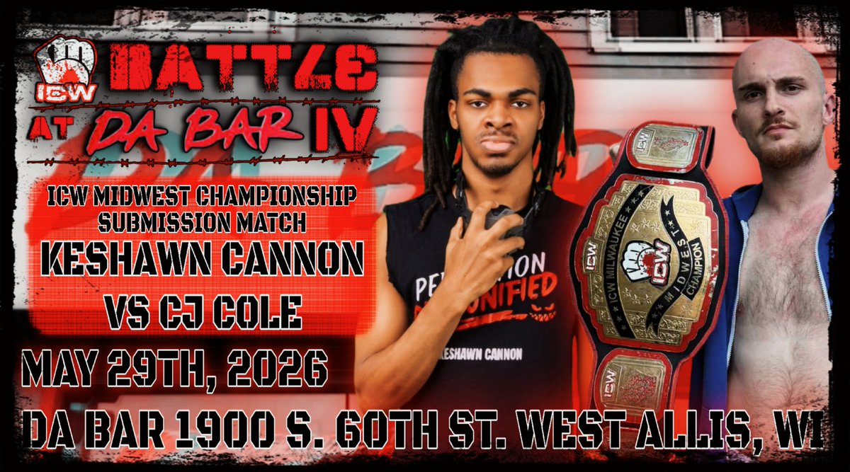 ICWMKE's tweet photo. 🚨MATCH ANNOUNCEMENT🚨
**Submission Match**
***ICW Midwest Championship***
Keshawn Cannon vs CJ Cole

ICW-MKE Battle at Da Bar IV
May 29th, 2026
Da Bar in West Allis, WI
Admission: $20
Ringside: $25
Doors Open: 6:45
Bell Time: 7:30 https://t.co/4nGWYPqLk0