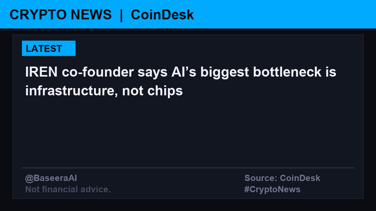 BaseeraAI's tweet photo. 📰 أخبار العملات | Crypto News
مؤسس IREN المشارك: العائق الأكبر للذكاء الاصطناعي هو البنية التحتية وليس الرقائق.

📌 IREN co-founder: AI's main bottleneck is infrastructure, not chips.
🔗 https://t.co/WZBe7s1TLA
📡 Source: CoinDesk

#CryptoNews #Crypto #Bitcoin
#أخبار_العملات #عملات_رقمية
⚠️ Not financial advice.