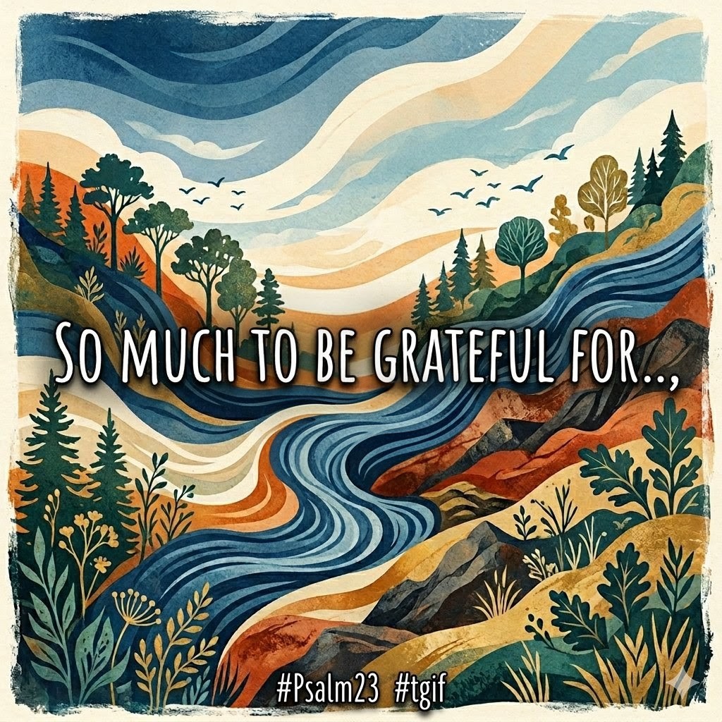dourix's tweet photo. “So much to be Grateful for ...”
~

#tgif #mindfulness #gratefulness #grace #Psalm23 https://t.co/wZmC15Fl0F