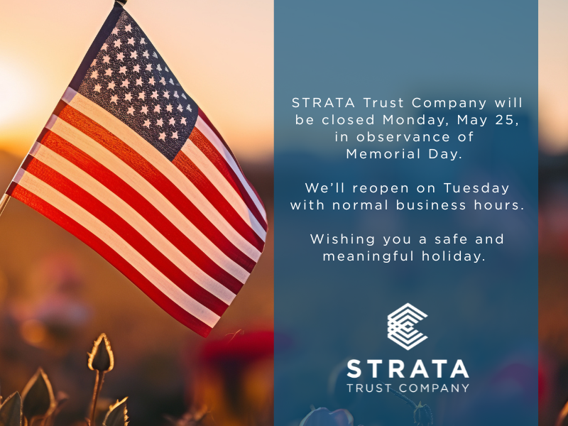 StrataTrustCo's tweet photo. 🌟 Memorial Day Notice 🌟

STRATA Trust Company will be closed Monday, May 25, in observance of Memorial Day. We’ll reopen on Tuesday with normal business hours.

Wishing you a safe and meaningful holiday. 

#MemorialDay #STRATA https://t.co/0Kq8FMsCOz